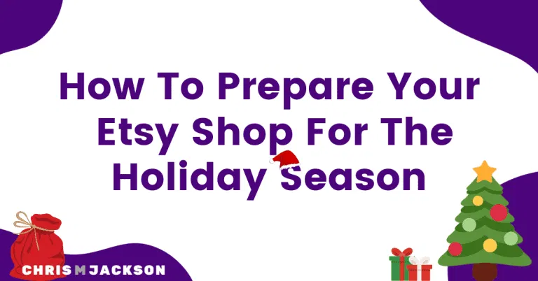 Prepare Your Etsy Shop for The Holiday Season