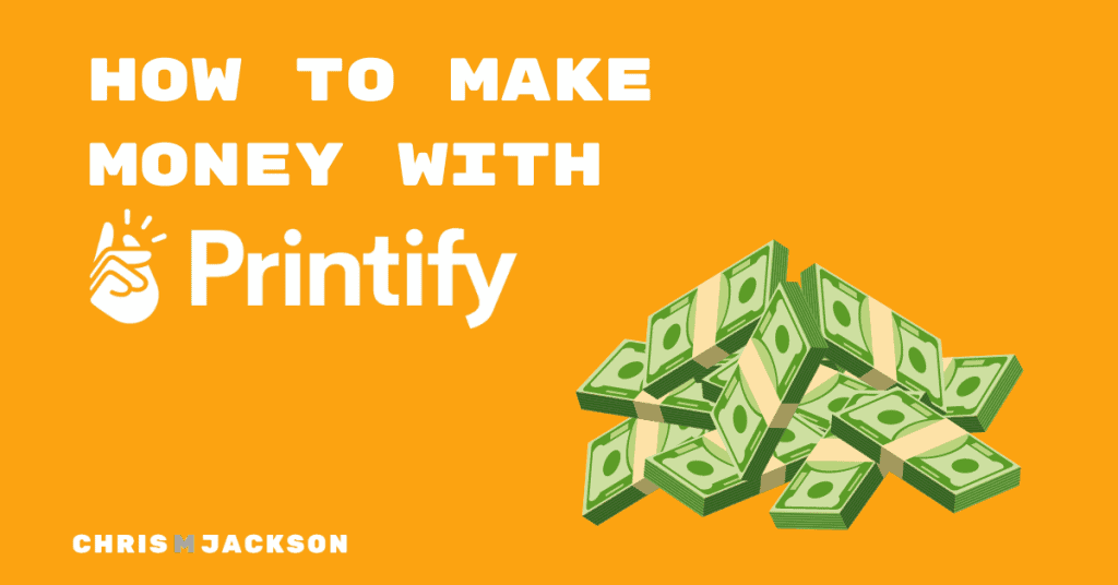 How To Make Money with printify